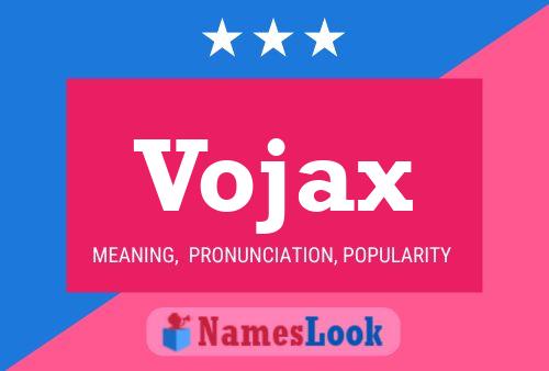 Póster del nombre Vojax