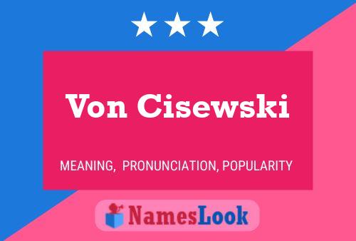 Póster del nombre Von Cisewski