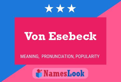 Póster del nombre Von Esebeck