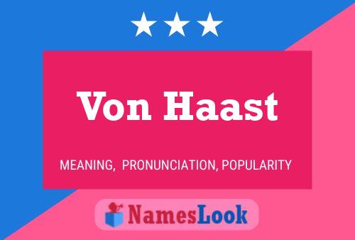 Póster del nombre Von Haast