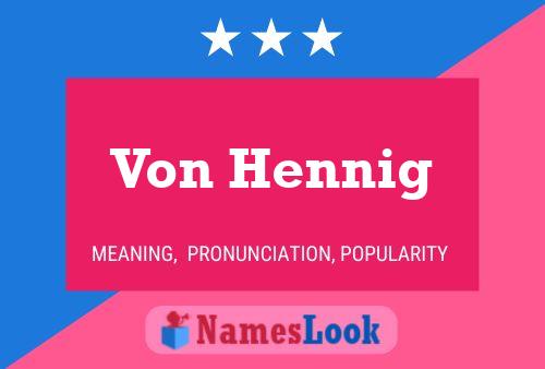 Póster del nombre Von Hennig