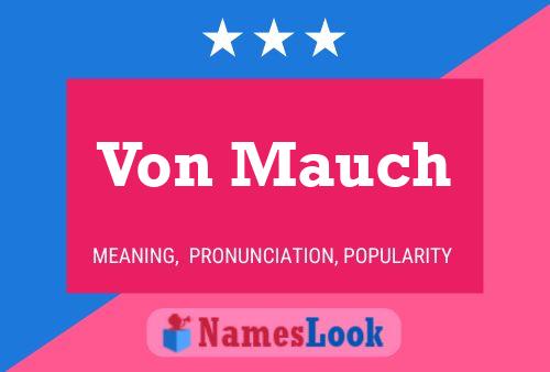 Póster del nombre Von Mauch