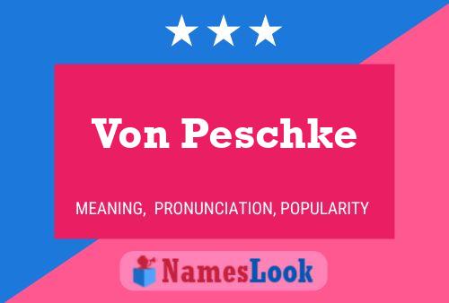 Póster del nombre Von Peschke