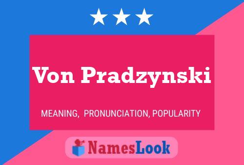 Póster del nombre Von Pradzynski