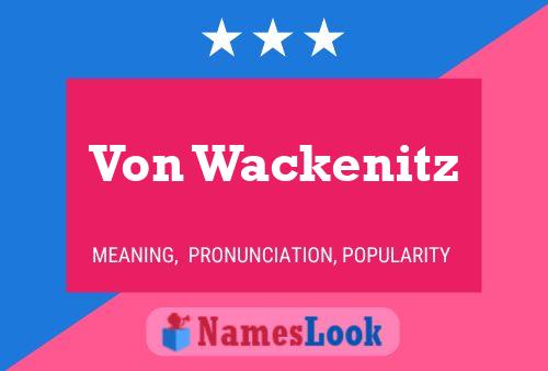 Póster del nombre Von Wackenitz