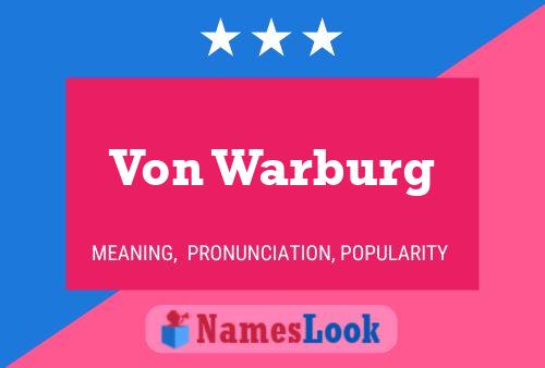 Póster del nombre Von Warburg