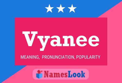 Póster del nombre Vyanee