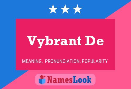 Póster del nombre Vybrant De