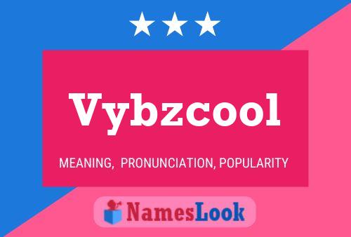 Póster del nombre Vybzcool