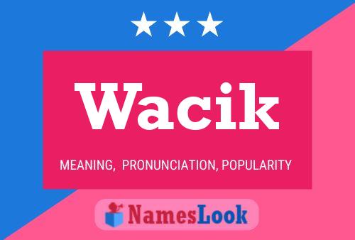 Póster del nombre Wacik