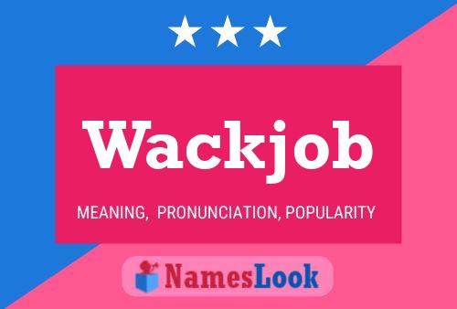 Póster del nombre Wackjob