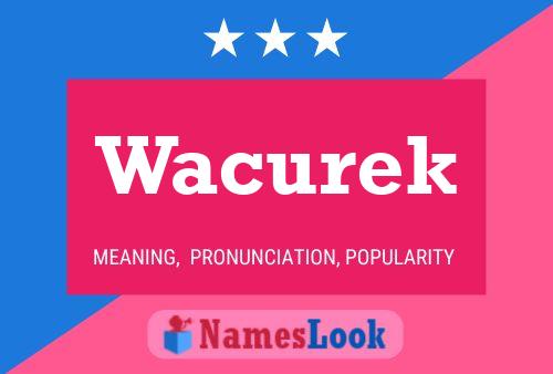 Póster del nombre Wacurek