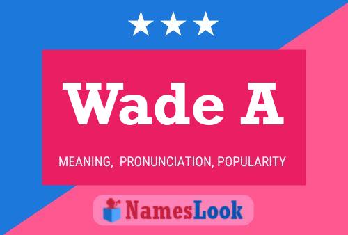 Póster del nombre Wade A