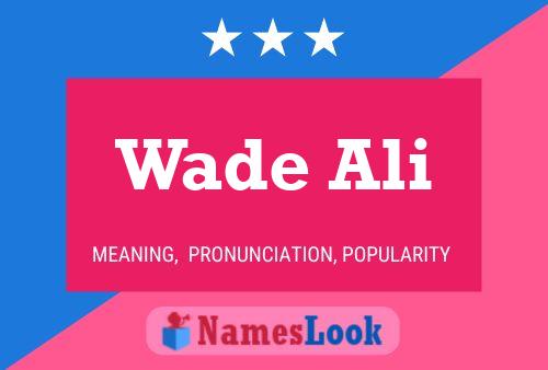 Póster del nombre Wade Ali