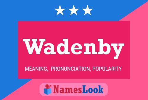 Póster del nombre Wadenby