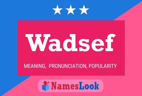 Póster del nombre Wadsef