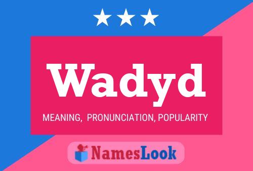 Póster del nombre Wadyd