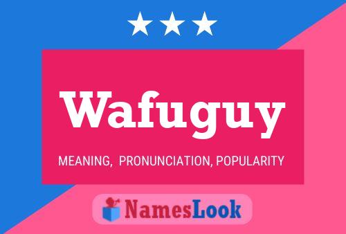 Póster del nombre Wafuguy