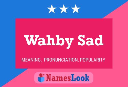 Póster del nombre Wahby Sad