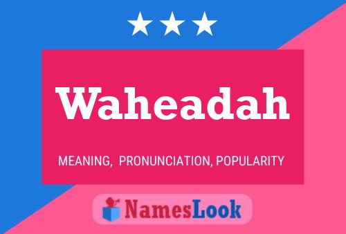 Póster del nombre Waheadah