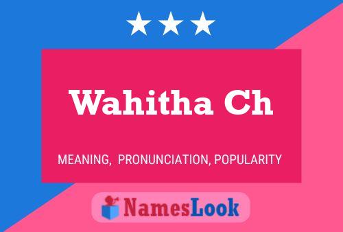 Póster del nombre Wahitha Ch