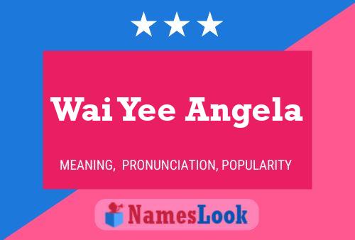 Póster del nombre Wai Yee Angela