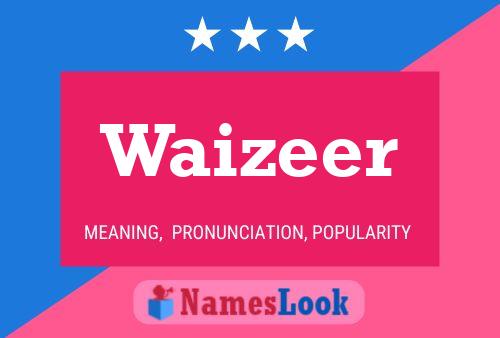 Póster del nombre Waizeer