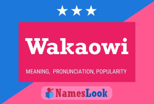 Póster del nombre Wakaowi