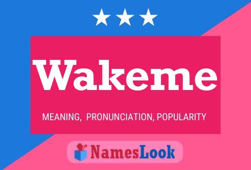 Póster del nombre Wakeme