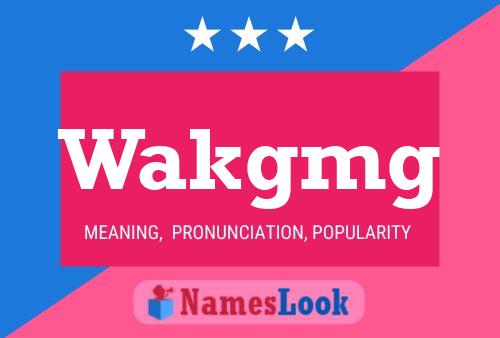 Póster del nombre Wakgmg