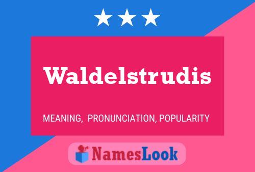 Póster del nombre Waldelstrudis