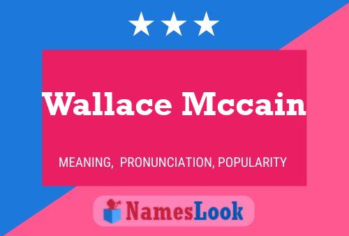 Póster del nombre Wallace Mccain