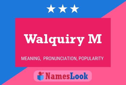 Póster del nombre Walquiry M