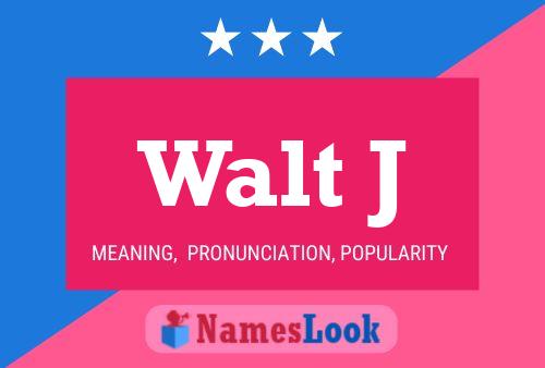 Póster del nombre Walt J