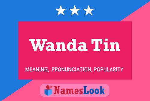 Póster del nombre Wanda Tin