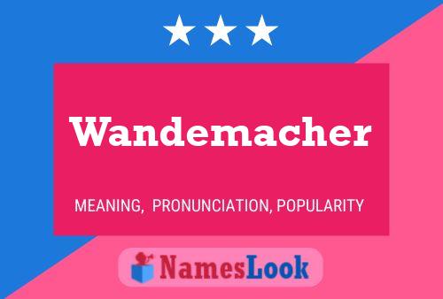 Póster del nombre Wandemacher