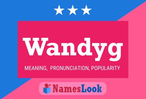 Póster del nombre Wandyg