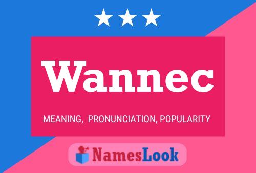 Póster del nombre Wannec