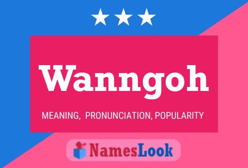 Póster del nombre Wanngoh