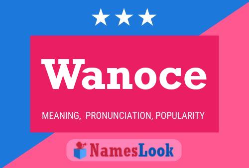 Póster del nombre Wanoce