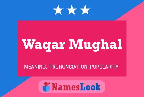 Póster del nombre Waqar Mughal