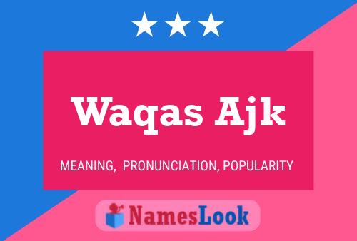 Póster del nombre Waqas Ajk