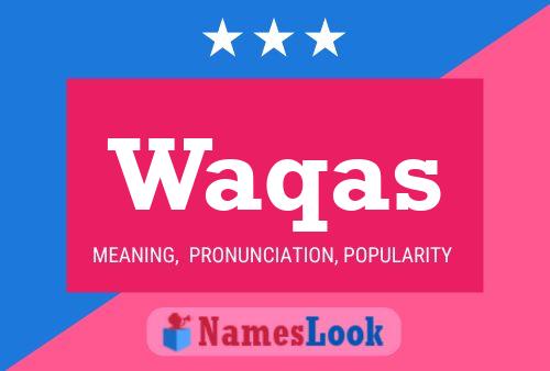 Póster del nombre Waqas