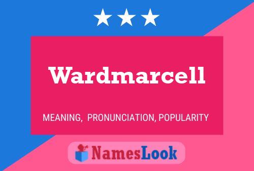 Póster del nombre Wardmarcell