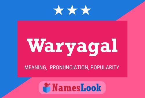 Póster del nombre Waryagal