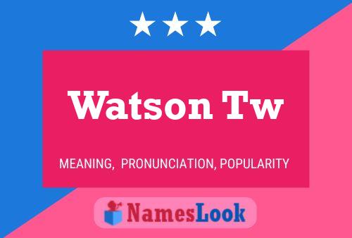 Póster del nombre Watson Tw