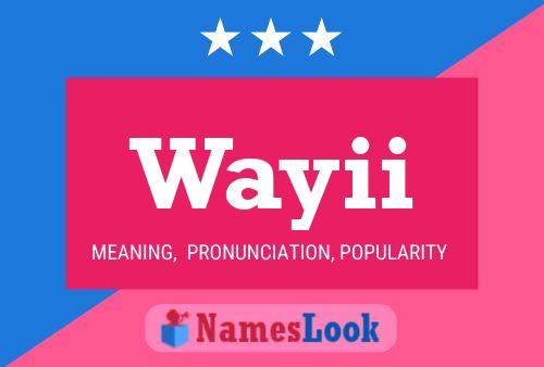 Póster del nombre Wayii