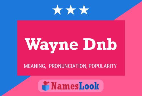 Póster del nombre Wayne Dnb