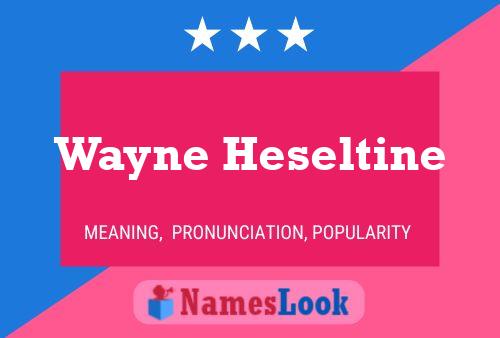 Póster del nombre Wayne Heseltine