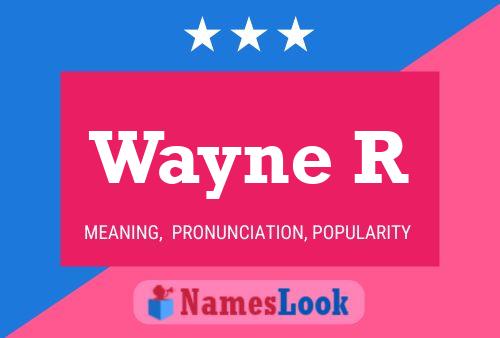 Póster del nombre Wayne R